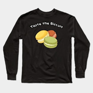 taste the biscuit yummy Long Sleeve T-Shirt